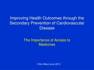Improving Health Outcomes through the Secondary Prevention of Cardiovascular Disease