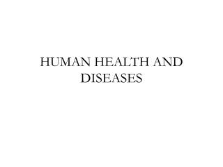 HUMAN HEALTH AND DISEASES