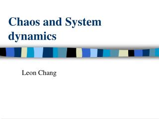 Chaos and System dynamics