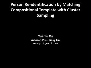 Yuanlu Xu Advisor: Prof. Liang Lin merayxu@gmail