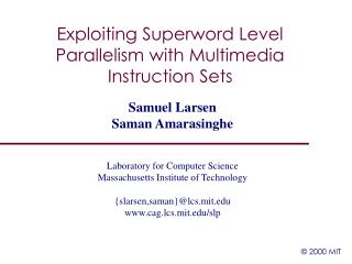 Exploiting Superword Level Parallelism with Multimedia Instruction Sets