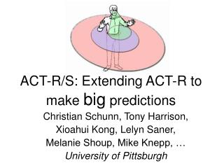 ACT-R/S: Extending ACT-R to make big predictions