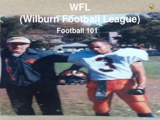 WFL (Wilburn Football League)