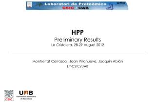 HPP Preliminary Results La Cristalera , 28-29 August 2012