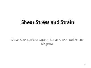 Shear Stress and Strain