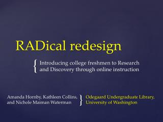 RADical redesign