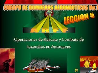 Operaciones de Rescate y Combate de Incendios en Aeronaves