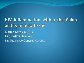 HIV inflammation within the Colon and Lymphoid Tissue