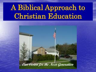 A Biblical Approach to Christian Education