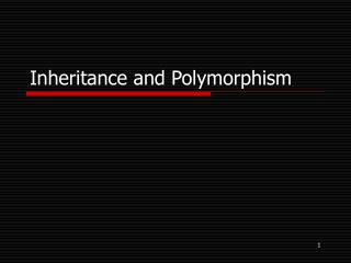 Inheritance and Polymorphism