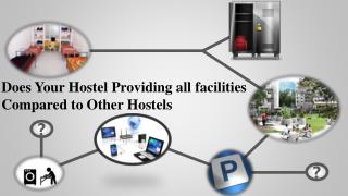 Does Your Hostel Providing all facilities Compared to Other