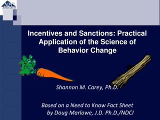 Incentives and Sanctions: Practical Application of the Science of Behavior Change