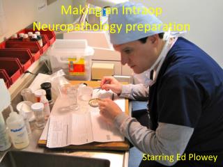 Making an Intraop Neuropathology preparation