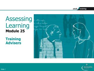 Assessing Learning Module 25 Training Advisers