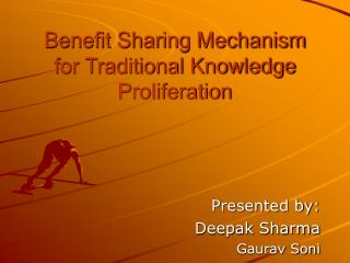 Benefit Sharing Mechanism for Traditional Knowledge Proliferation