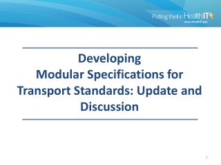 Developing Modular Specifications for Transport Standards: Update and Discussion