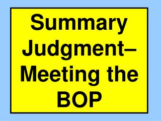 Summary Judgment– Meeting the BOP