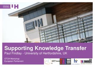 Supporting Knowledge Transfer Paul Findlay - University of Hertfordshire, UK STOA Workshop