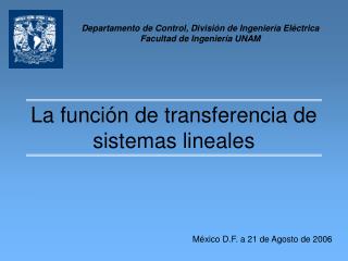 La función de transferencia de sistemas lineales