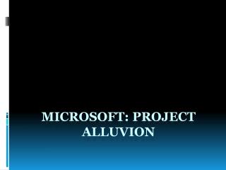 Microsoft: project Alluvion