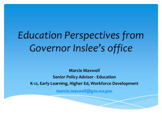 Education Perspectives from Governor Inslee’s office
