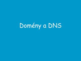 Dom ény a DNS