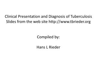 Clinical Presentation and Diagnosis of Tuberculosis