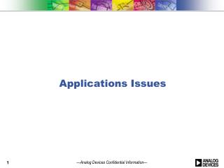 Applications Issues