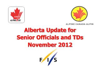 Alberta Update for Senior Officials and TDs November 2012