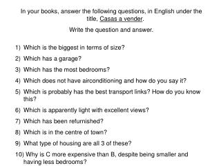 In your books, answer the following questions, in English under the title, Casas a vender .