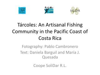 Tárcoles: An Artisanal Fishing Community in the Pacific Coast of Costa Rica
