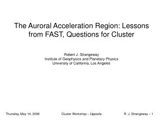 The Auroral Acceleration Region: Lessons from FAST, Questions for Cluster