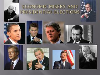 ECONOMIC MISERY AND PRESIDENTIAL ELECTIONS