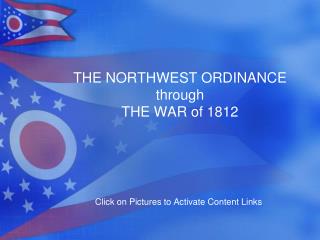 THE NORTHWEST ORDINANCE through THE WAR of 1812