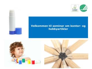 Velkommen til seminar om kontor- og hobbyartikler