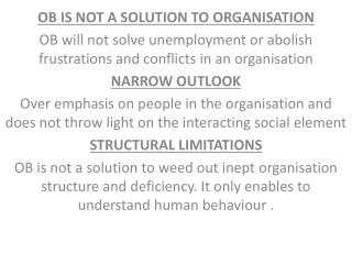 OB IS NOT A SOLUTION TO ORGANISATION
