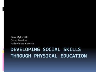 Developing social skills through physical education