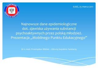 Dr n. med. Przemysław Biliński – Główny I nspektor S anitarny