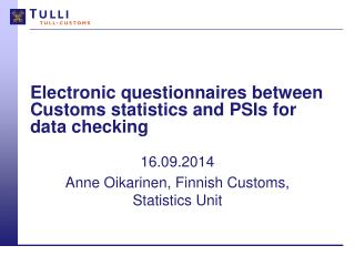 Electronic questionnaires between Customs statistics and PSIs for data checking
