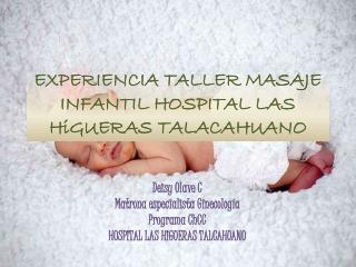 EXPERIENCIA TALLER MASAJE INFANTIL HOSPITAL LAS HiGUERAS TALACAHUANO