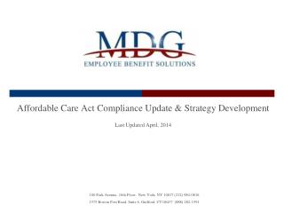Affordable Care Act Compliance Update &amp; Strategy Development Last Updated April, 2014