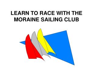 LEARN TO RACE WITH THE MORAINE SAILING CLUB
