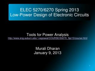 ELEC 5270/6270 Spring 2013 Low-Power Design of Electronic Circuits