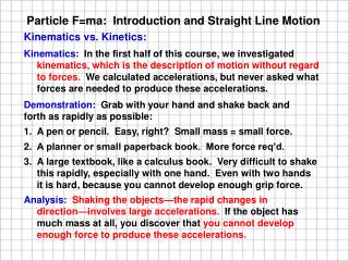 Kinematics vs. Kinetics: