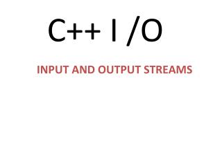 C++ I /O