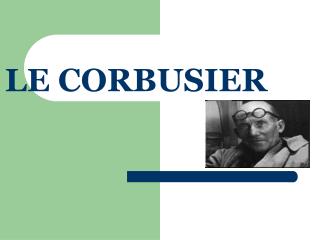 LE CORBUSIER