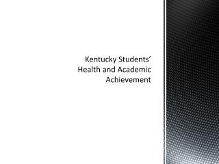 Kentucky Students’ Health and Academic Achievement