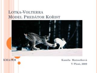 Lotka - Volterra Model Predátor Kořist