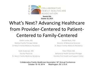What’s Next? Advancing Healthcare from Provider-Centered to Patient-Centered to Family-Centered