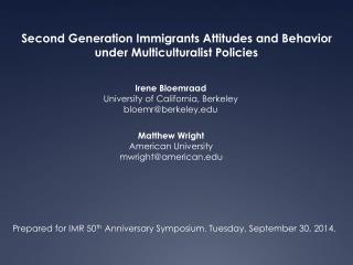 Second Generation Immigrants Attitudes and Behavior under Multiculturalist Policies